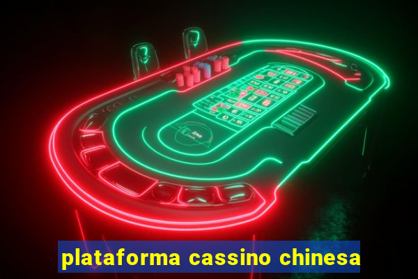 plataforma cassino chinesa